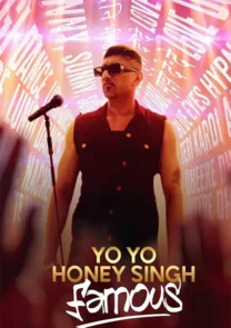 Yo Yo Honey Singh- Famous (2024) Watch Online