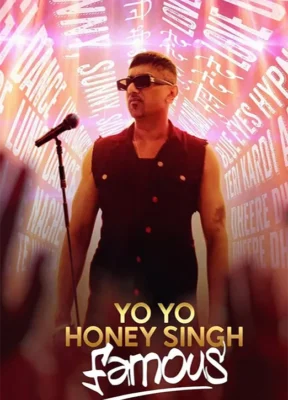 Yo Yo Honey Singh- Famous (2024) Watch Online